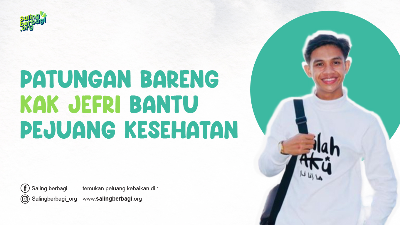 Patungan Bareng Kak Jefri Bantu Pejuang Kesehatan