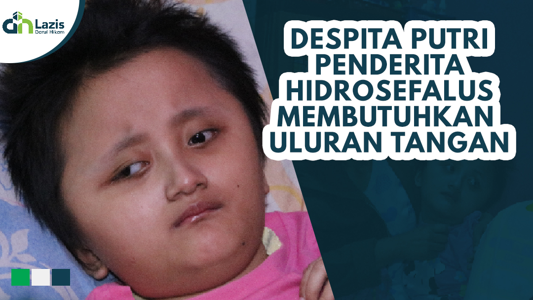 Kembalikan Keceriaan Despita, Kita Bantu Kesembuhannya