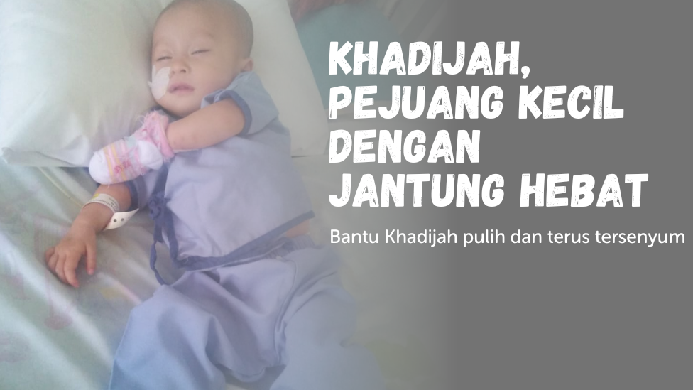 Khadijah, Pejuang Kecil dengan Jantung Hebat