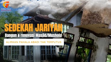 Bantu Bangun dan Renovasi Mushola dan Masjid