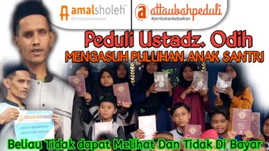 Peduli Ustadz Odih Tuna Netra Mengasuh Puluhan Santri