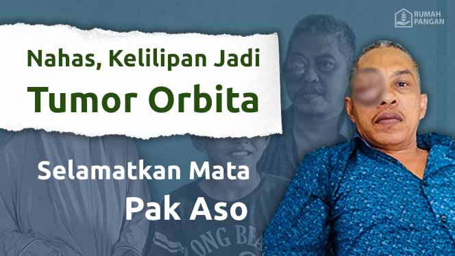 Tiga Tahun Alami Tumor Orbita, Selamatkan Penglihatan Pak Aso