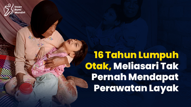 Meliasari (16 tahun) Tubuhnya Seperti Balita Karena Lumpuh Otak