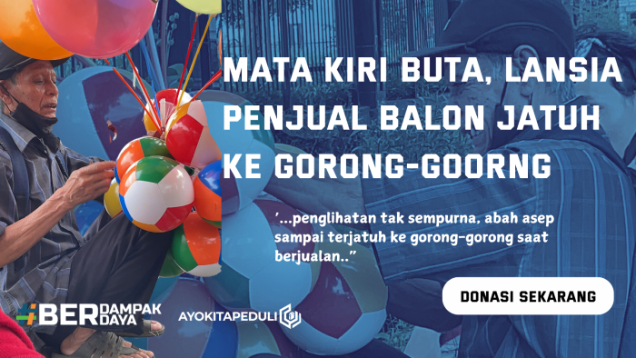 MATA KIRI BUTA! Juang Lansia Penjual Balon Hidupi Keluarga