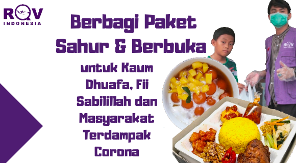 BERBAGI PAKET SAHUR DAN BERBUKA UNTUK KELUARGA PECINTA AL QUR'AN TERDAMPAK COVID-19
