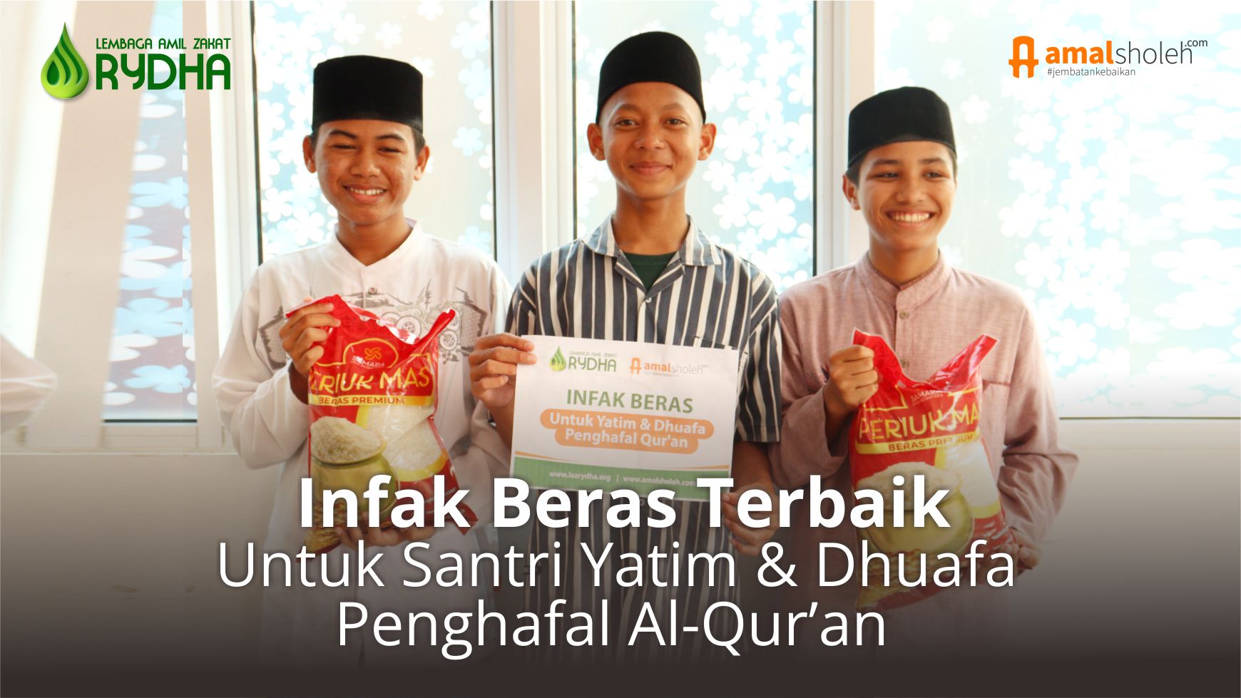 Infak Beras Untuk Santri Yatim & Dhuafa Penghafal Al-Qur'an