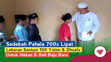 SEDEKAH IDUL FITRI, Dengan Santunan 100 Yatim
