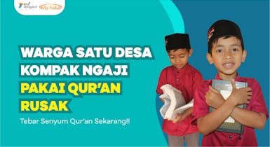 Warga Satu Desa Kompak Ngaji pakai Qur'an Rusak! Bantu lewat wakaf qur'an darimu