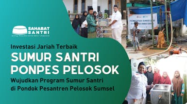 Sumur Santri di Ponpes Pelosok Sumatera Selatan