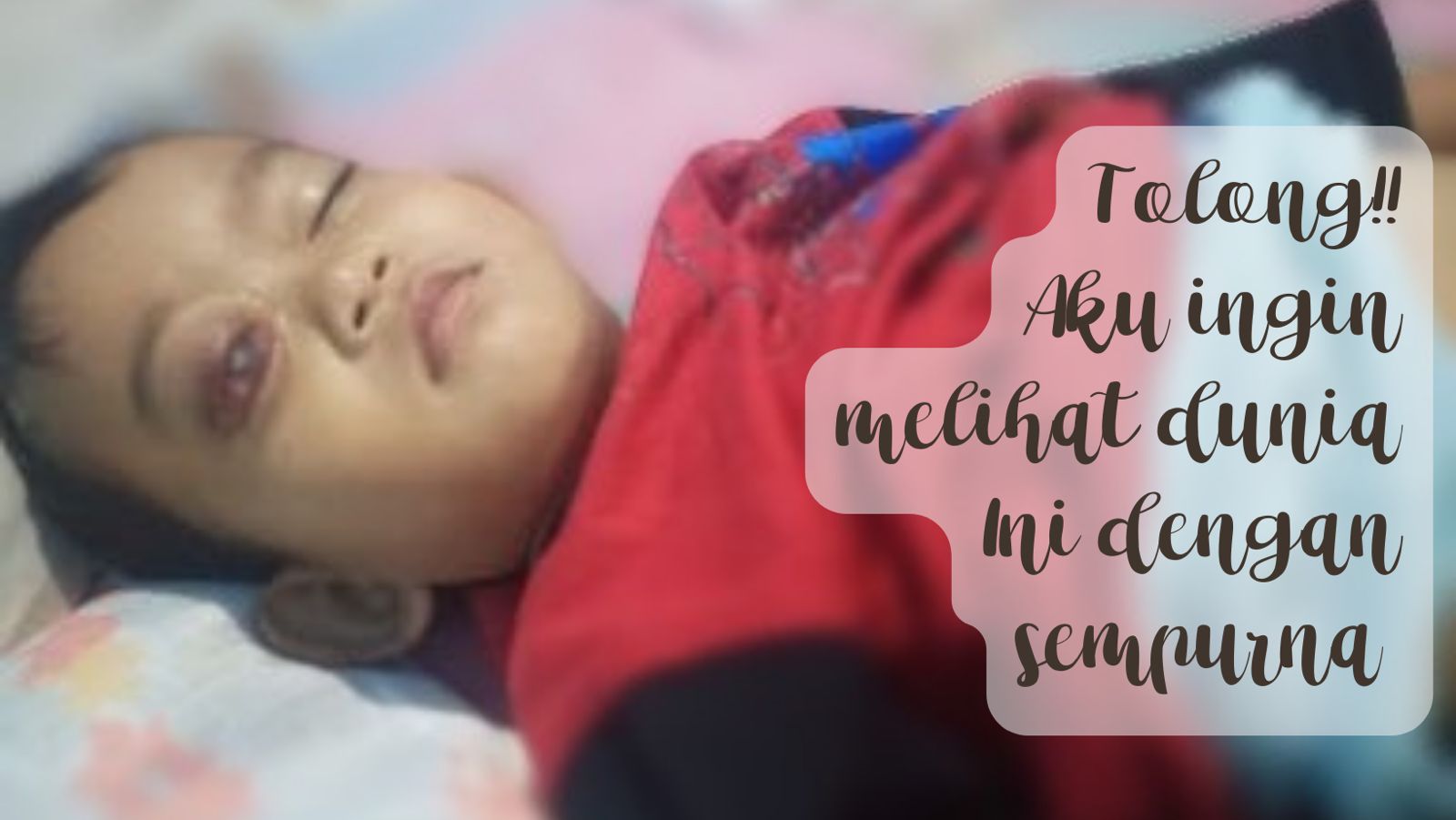 SUMBUHKAN ZULFIKAR DARI KANKER MATA