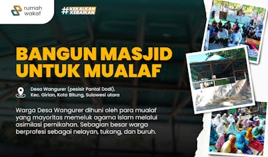 Bangun Masjid untuk Mualaf di Desa Wangurer Sulawesi Utara