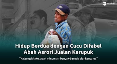 Jadi Penjual Kerupuk Jalanan, Abah Asrori Hidupi Cucu Difabel. Yuk Bantu!