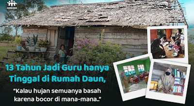 Bu Erni: 13 Tahun Jadi Guru di Pedalaman Hanya Tinggal di Rumah Daun