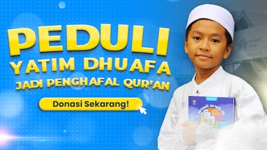 Peduli Yatim Dhuafa Jadi Penghafal Quran