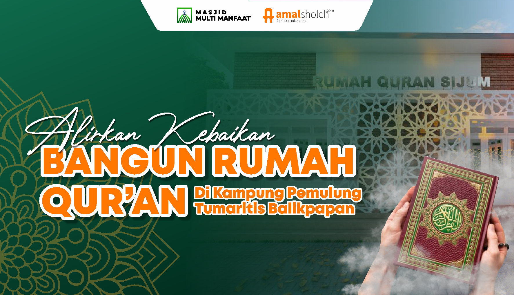 ALIRKAN KEBAIKAN, BANGUN RUMAH QURAN (TAHFIDZ) UNTUK PENGHAFAL QURAN DI KAMPUNG PEMULUNG TUMARITIS BALIKPAPAN