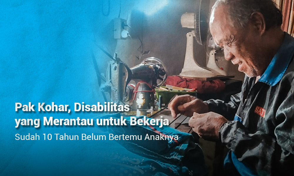 Pak Kohar, Disabilitas yang Berjuang di Rantauan 10 Tahun Belum Bertemu dengan Anak-anaknya