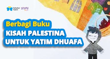 Berbagi Buku KISAH PALESTINA Untuk Yatim Dhuafa