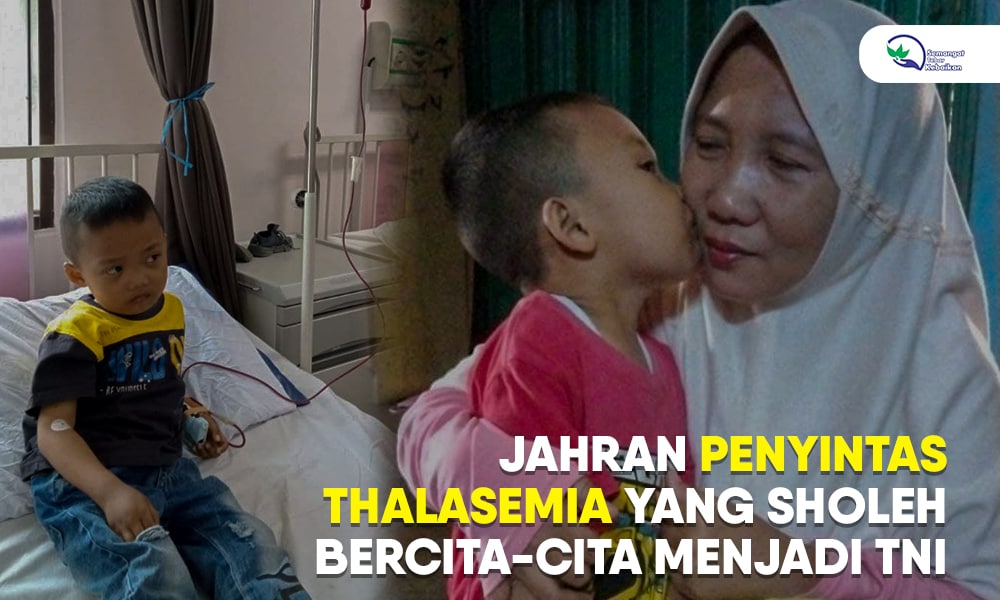 Bantu Jahran Penyitas Thalasemia Yang Sholeh dan Bercita-cita Menjadi TNI