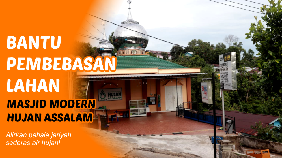 Pembebasan Lahan Masjid Modern Hujan Assalam