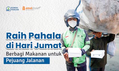 Sedekah Jumat, Bagikan Makanan Kepada Mereka yang Membutuhkan