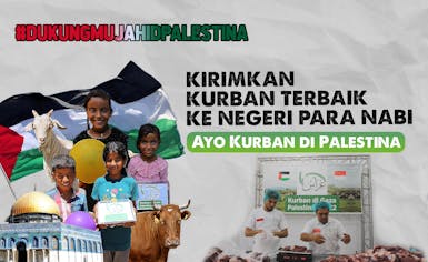 Kirimkan Kurban Ke Negeri Palestina, Raih Keberkahan di Negeri Para Rasul