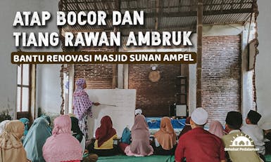 8 Tahun Tanpa Renovasi, Bangun Kembali Masjid Sunan Ampel