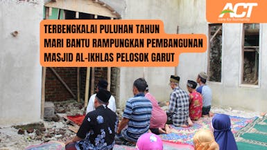 Terbengkalai Puluhan Tahun, Yuk Rampungkan Bangunan Masjid Al-Ikhlas Garut