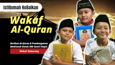 Wakaf Al-Quran Buat Hapiz Yatim Panti Asuhan