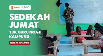 SEDEKAH JUMAT Bantu Guru Ngaji Agar Tetap Bisa Mengajar