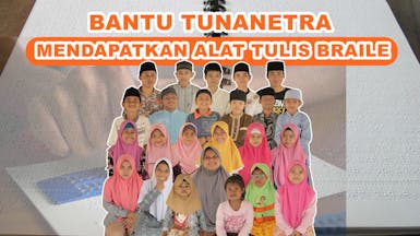 Bantu Anak Tunanetra Mendapatkan Alat Tulis Braille