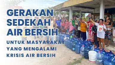 Gerakan Sedekah Air Bersih Untuk Masyarakat