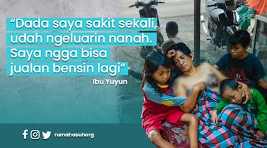 Ibu Yuyun, Penjual Bensin Eceran Lawan Tumor Payudara Bernanah