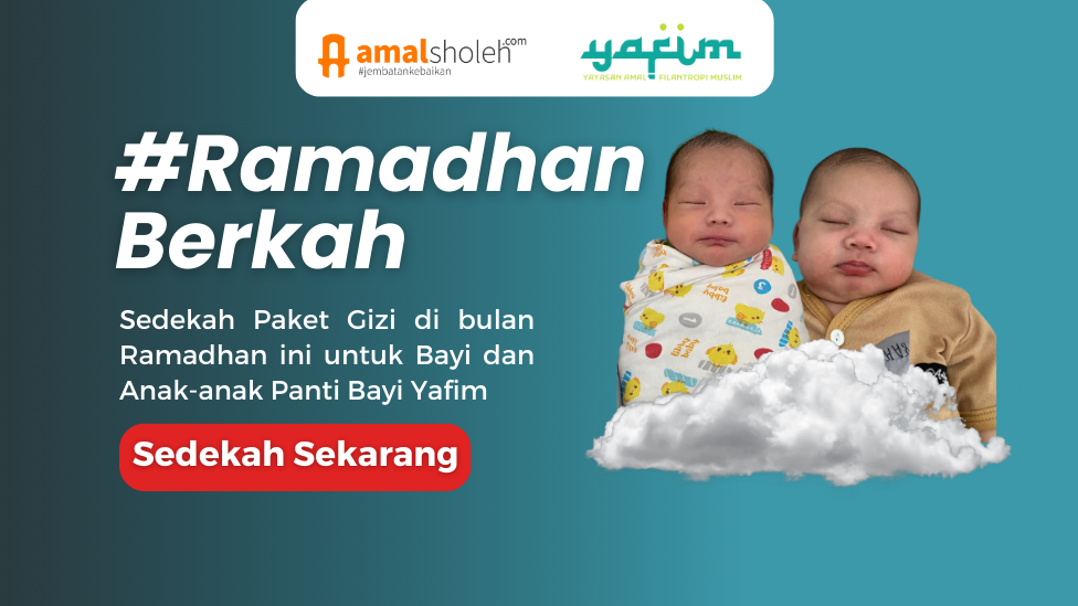 #RamadhanBerkah-Penuhi Kebutuhan Gizi untuk Panti Bayi YAFIM