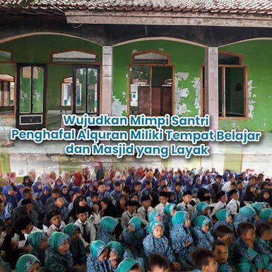 Wujudkan Mimpi Santri Miftahul Ulum Miliki Asrama dan Masjid yang Layak