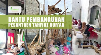 Bantu Pembangunan Pesantren Tahfidz Qur'an