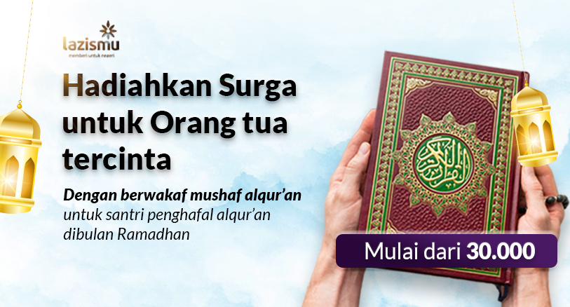 Hadiahkan Surga untuk Orang tua dengan Berwakaf Alquran