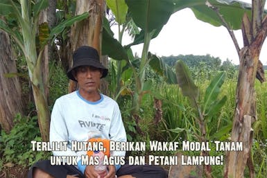 Terlilit Hutang, Berikan Wakaf Modal Tanam untuk Mas Agus dan Petani Lampung!
