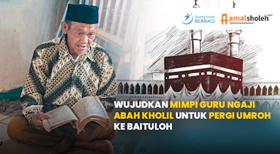 Hadiah Umroh Bagi Abah Kholil - Guru Ngaji Tanpa Pamrih Di Kampung Pedalaman