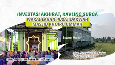 Beramal Wakaf Lahan Untuk Pengembangan Pusat Dakwah Masjid Khoiru Ummah Muntilan