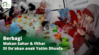 BERBAGI MAKAN SAHUR & IFTHAR UNTUK YATIM DHUAFA