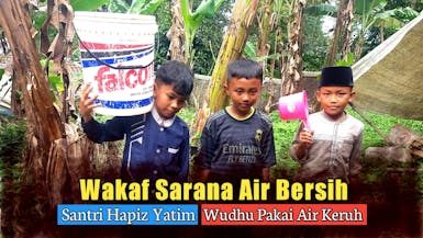 Sedih Hafiz Wudhu Pakai Air keruh, Yu Buatkan Sarana Wudhu Yatim