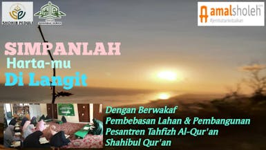 Wakaf Pembangunan Pesantren Penghafal Al-Quran Shahibul Quran Bandung
