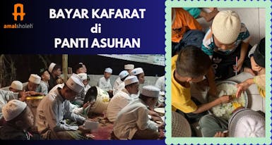 BAYAR KAFARAT DI PANTI ASUHAN