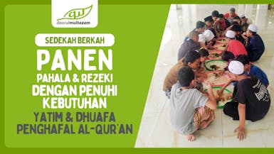 Jangan Tunda! Sedekah Pangan dan Pendidikan untuk Masa Depan Yatim & Dhuafa