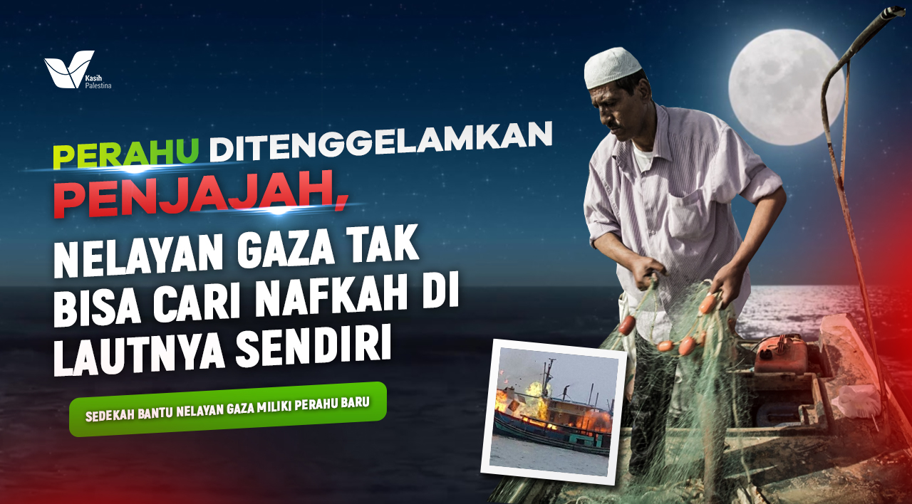 Sedekah Renovasi Perahu, Bantu Nelayan Palestina Cari Nafkah