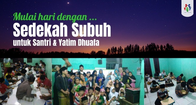 KETUK PINTU LANGIT DENGAN SEDEKAH SUBUH UNTUK SANTRI