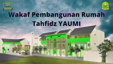 Pahala Terus Mengalir Dengan Bantu Pembangunan Rumah Tahfidz