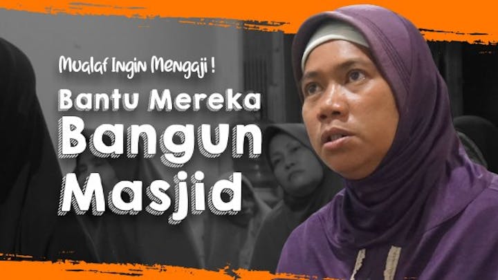Bangun Masjid dan Pusat Dakwah Islam di Kampung Mualaf
