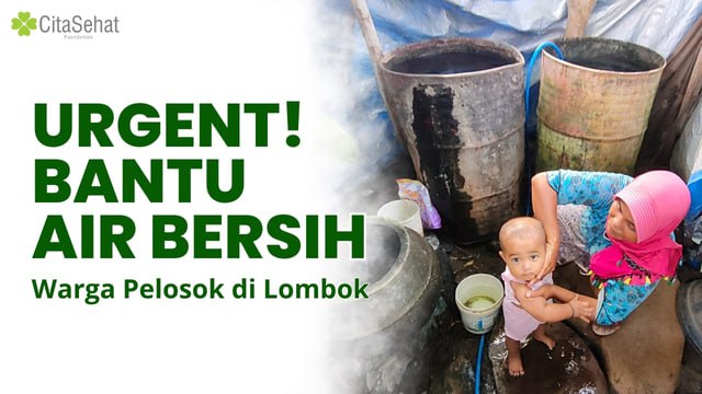 Urgent Bantu air bersih untuk warga pelosok di Lombok NTB