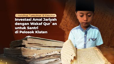 Sedekah Jariyah! Ayo Berwakaf Al-Qur'an untuk Santri TPQ di Pelosok Klaten